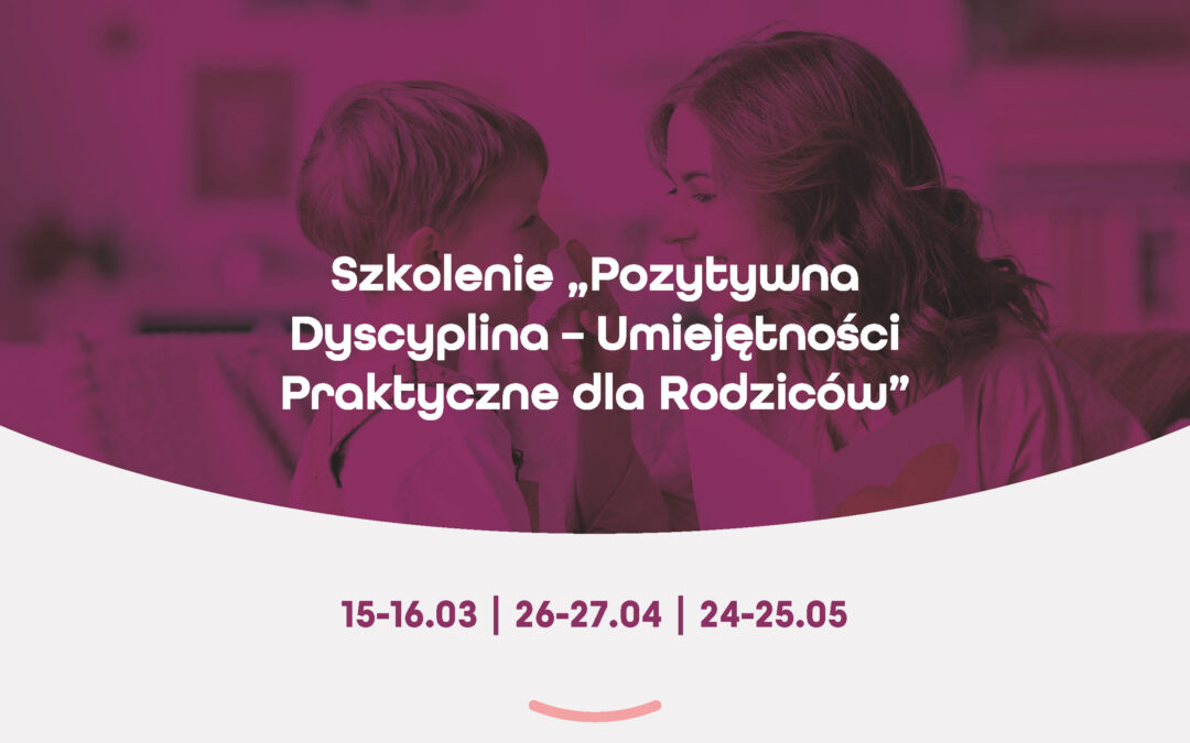Szkolenie „Pozytywna Dyscyplina – Umiejętności Praktyczne dla Rodziców” we Wrocławiu